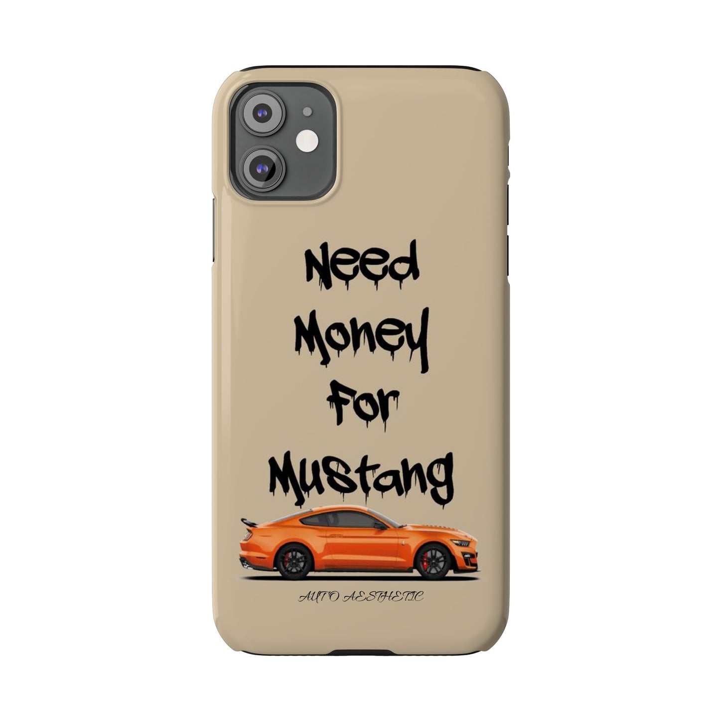 Need money for mustang Phone Case