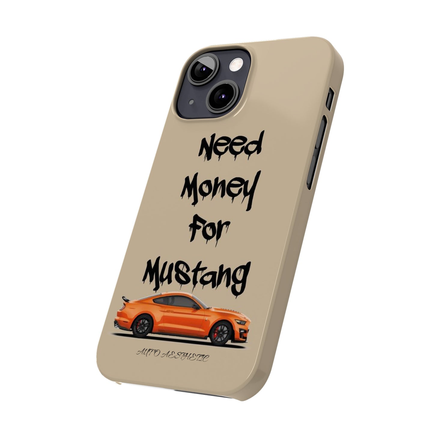 Need money for mustang Phone Case