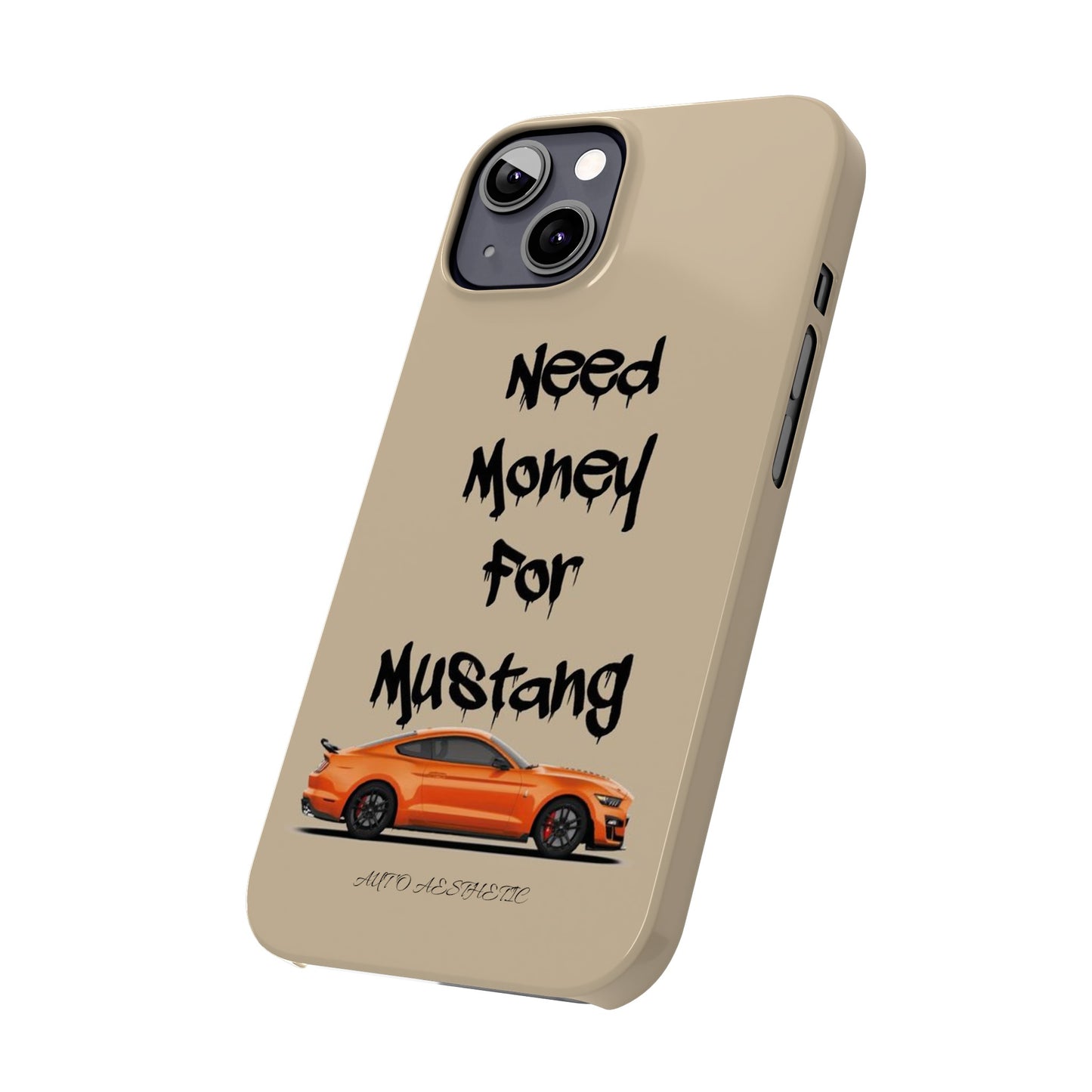 Need money for mustang Phone Case