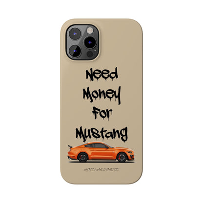 Need money for mustang Phone Case