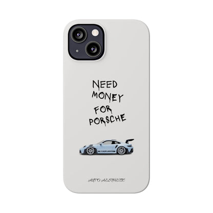 Need money for porsche Phone Case