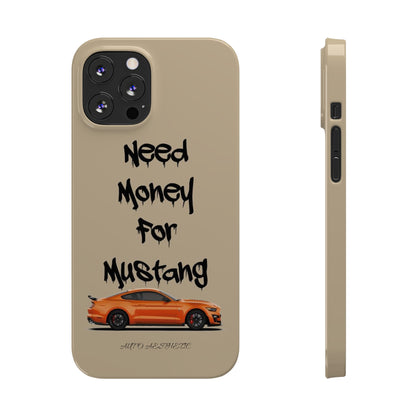 Need money for mustang Phone Case