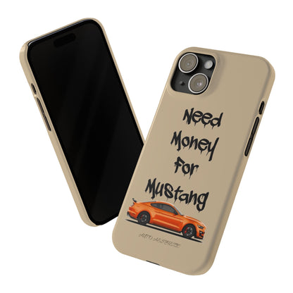 Need money for mustang Phone Case