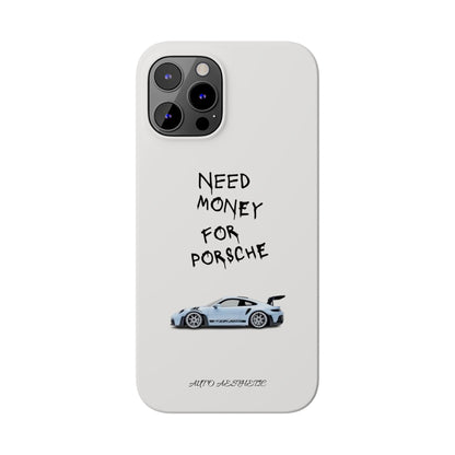 Need money for porsche Phone Case