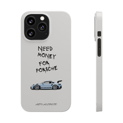 Need money for porsche Phone Case