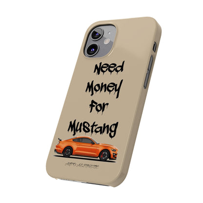 Need money for mustang Phone Case