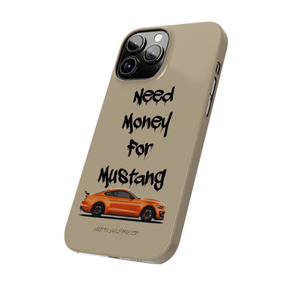 Need money for mustang Phone Case