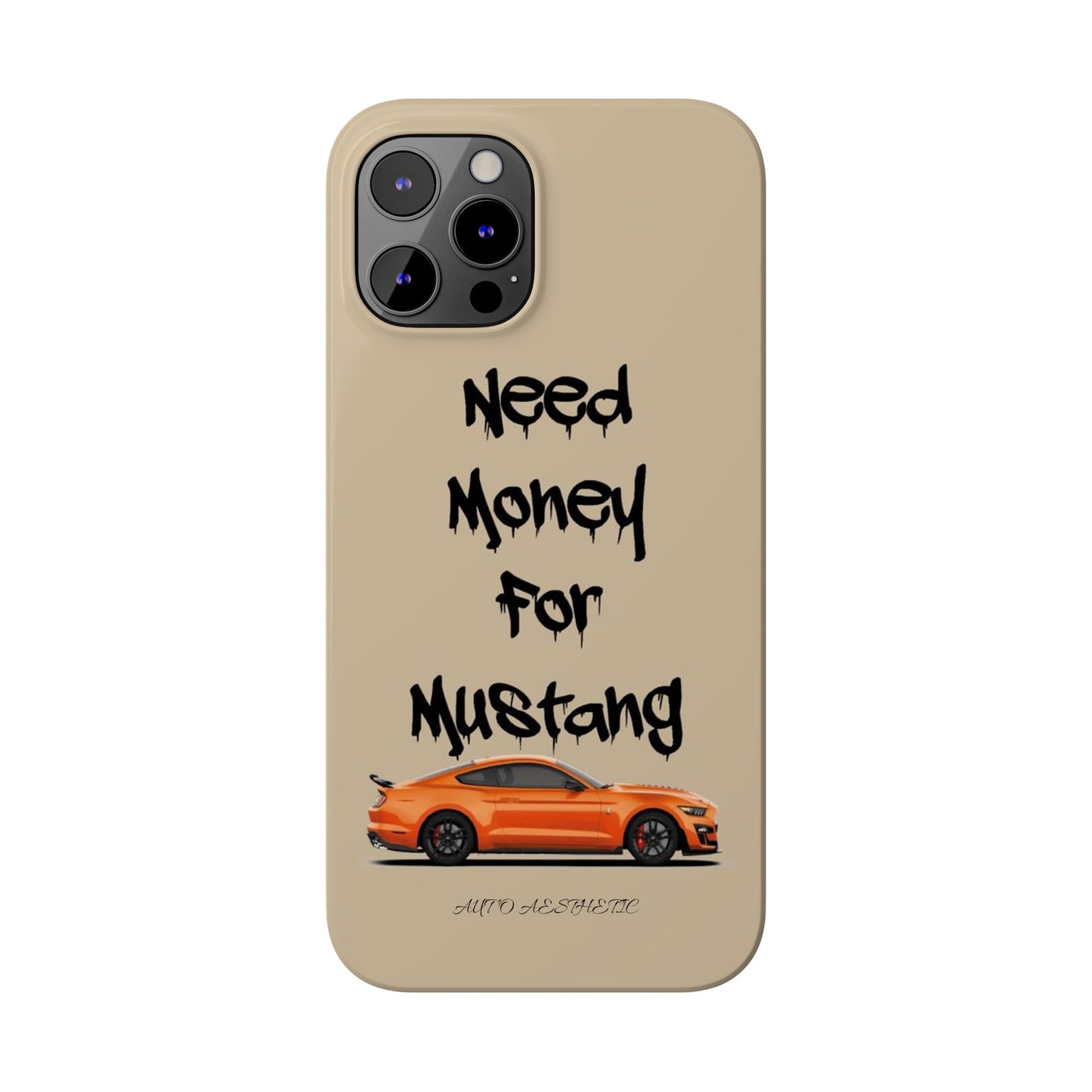 Need money for mustang Phone Case