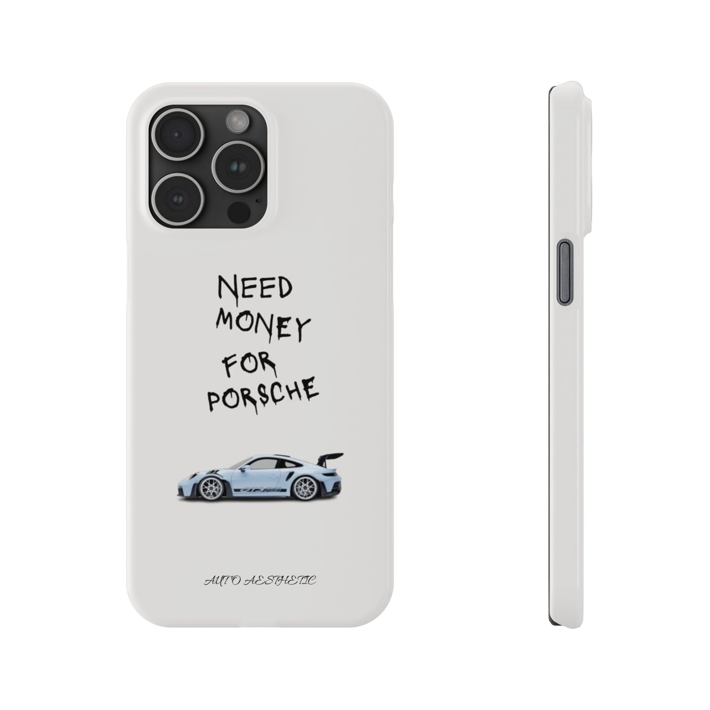 Need money for porsche Phone Case