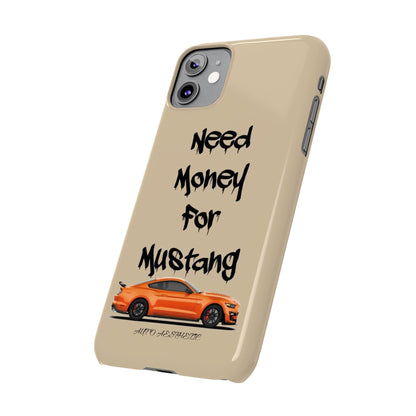 Need money for mustang Phone Case