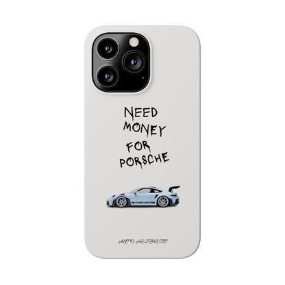 Need money for porsche Phone Case