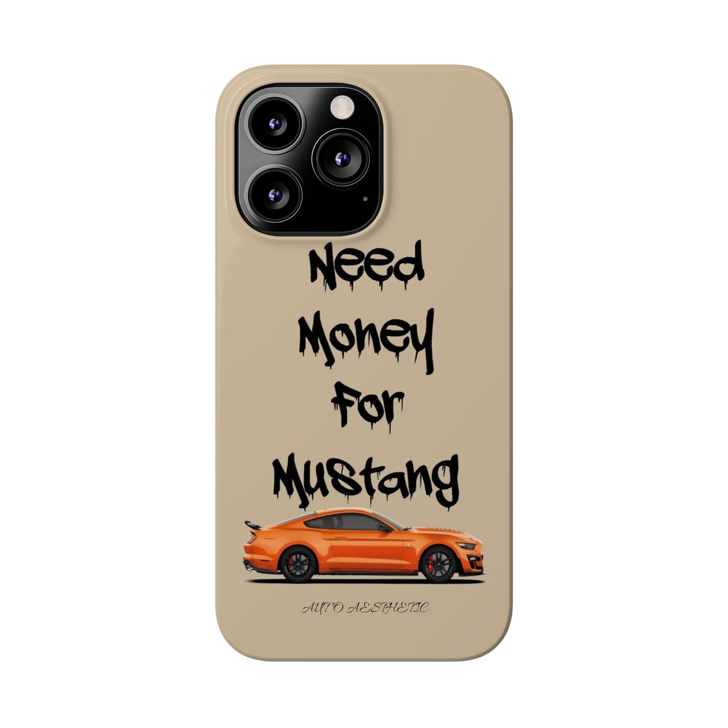 Need money for mustang Phone Case