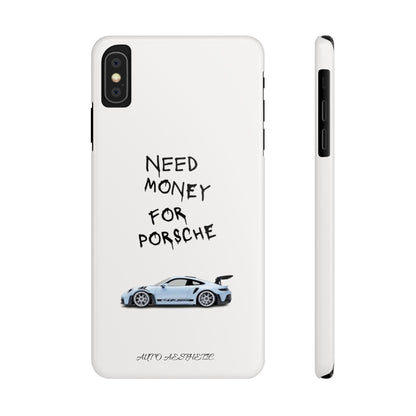 Need money for porsche Phone Case