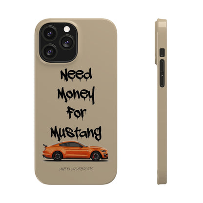 Need money for mustang Phone Case