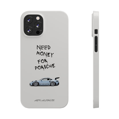 Need money for porsche Phone Case