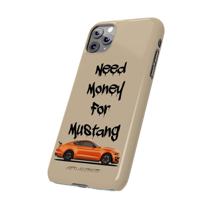 Need money for mustang Phone Case