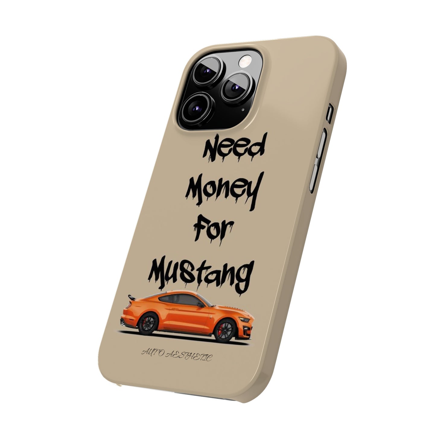 Need money for mustang Phone Case