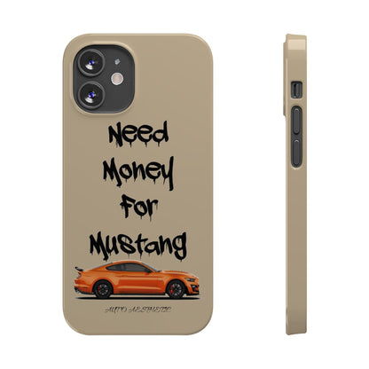 Need money for mustang Phone Case