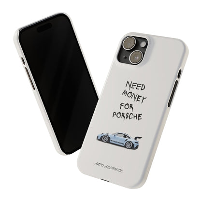 Need money for porsche Phone Case