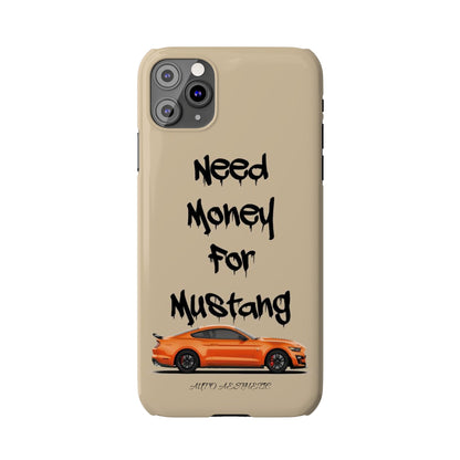 Need money for mustang Phone Case