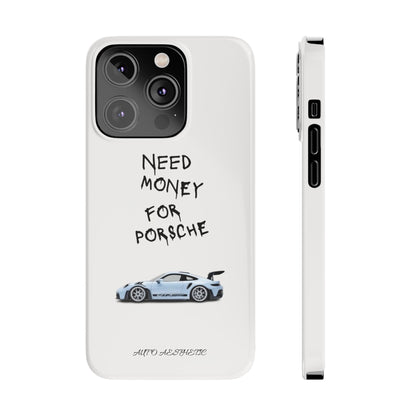 Need money for porsche Phone Case