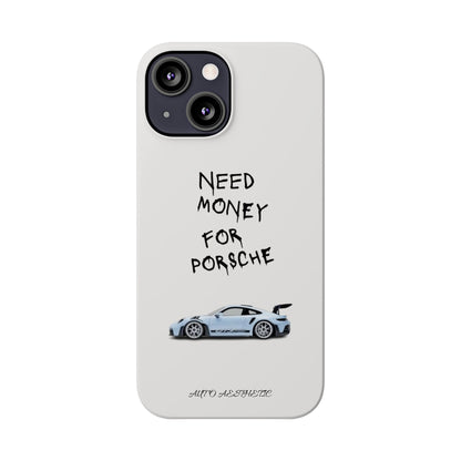 Need money for porsche Phone Case