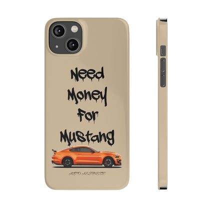 Need money for mustang Phone Case