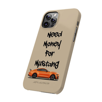 Need money for mustang Phone Case