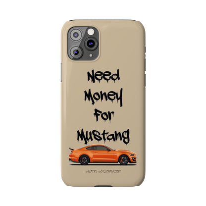 Need money for mustang Phone Case