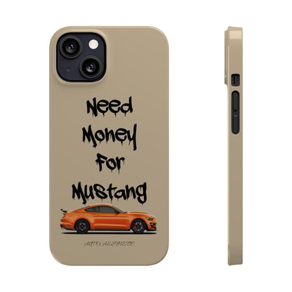 Need money for mustang Phone Case