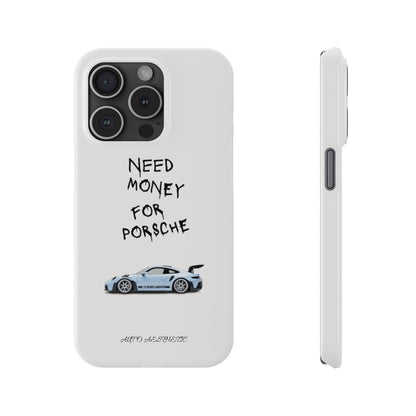 Need money for porsche Phone Case