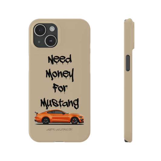 Need money for mustang Phone Case